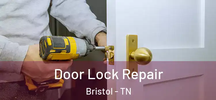 Door Lock Repair Bristol - TN