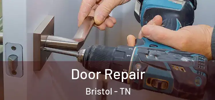 Door Repair Bristol - TN