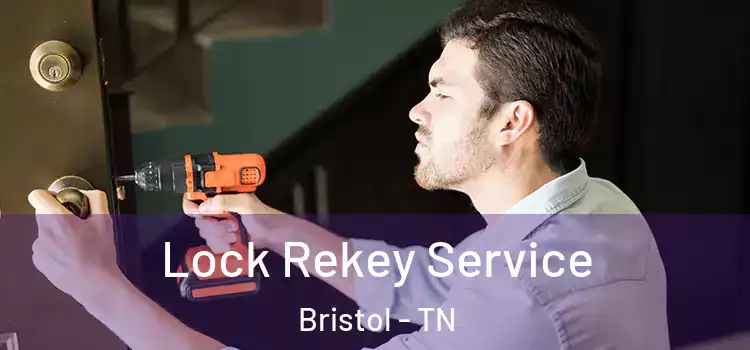 Lock Rekey Service Bristol - TN