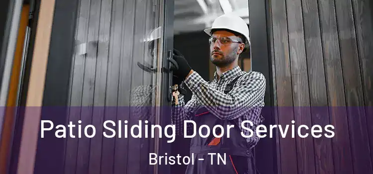 Patio Sliding Door Services Bristol - TN